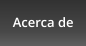 Acerca de