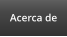 Acerca de