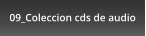 09_Coleccion cds de audio