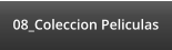 08_Coleccion Peliculas